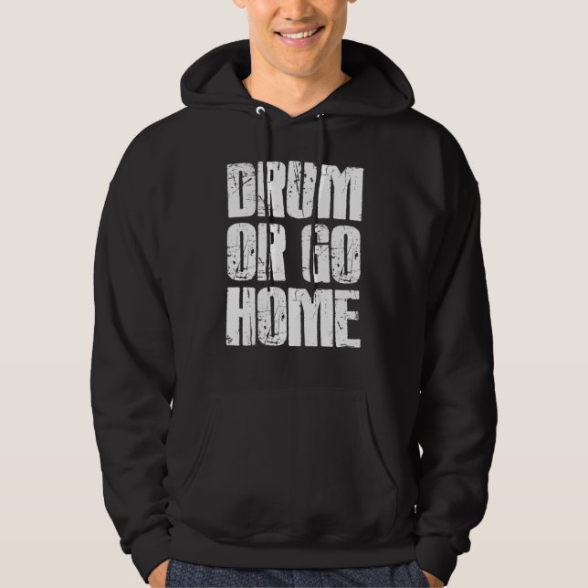 Moletom Drum Ou Voltar Para Casa Drummer (Frente)