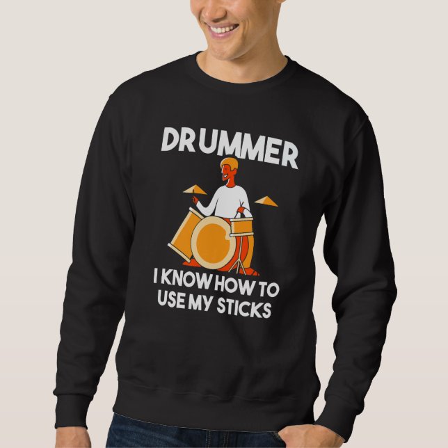 Moletom Drummer I Know How To Use My Sticks Percussion  Dr (Frente)