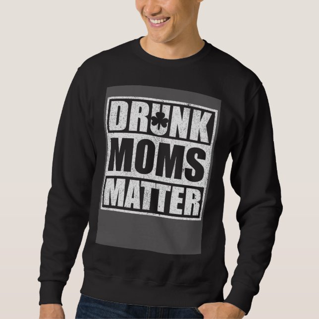 Moletom Drunk Moms Matter  St Patricks Day 2020 (Frente)