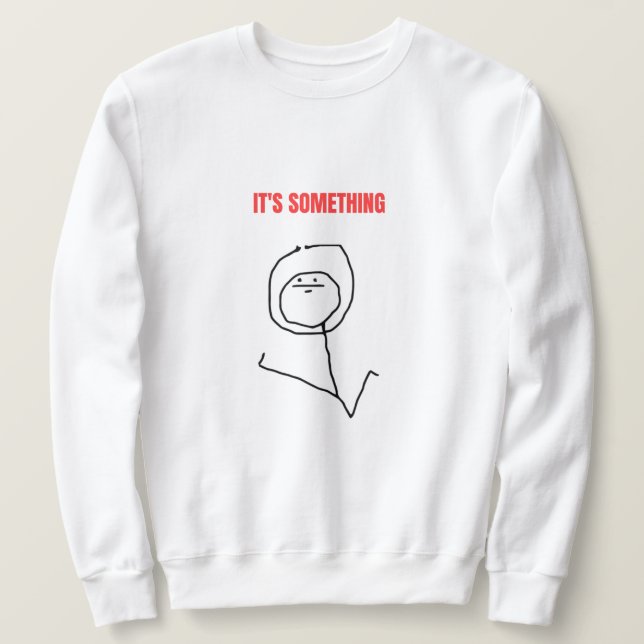 Moletom É algo meme (Frente do Design)