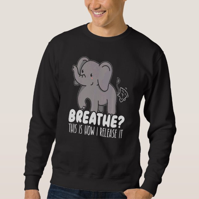Moletom É Assim Que Eu Lanço O Elefante Fart Zoo Animal (Frente)
