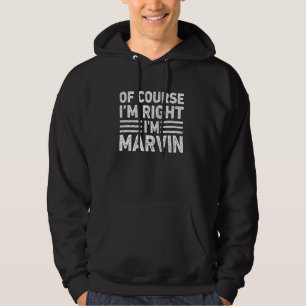 Moletom É CLARO QUE ESTOU CERTO, SOU MARVIN Shirt Engraçad