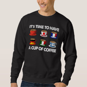 Moletom É hora de ter uma taça de café