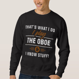 Moletom É isso que eu faço, eu toco o Oboe e sei coisas