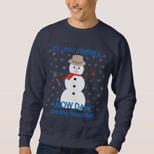 Moletom É o detetive misterioso Snowman. (Frente)