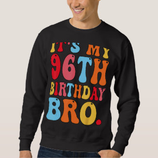 Moletom É o meu 96º aniversário Bro 96 Anos Mulheres Homen