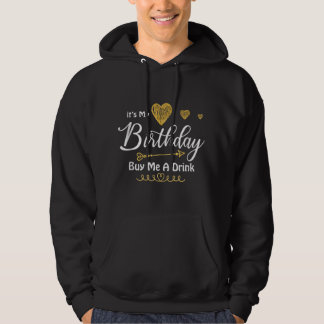 Moletom É o meu aniversário Comprar-me uma bebida