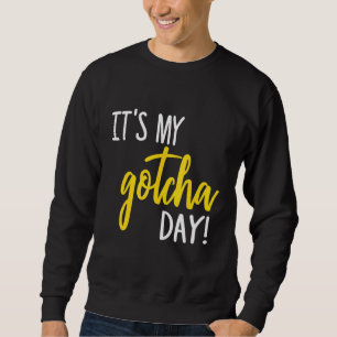 Moletom É o meu filho adotivo do dia de Gotcha Adoção Adot