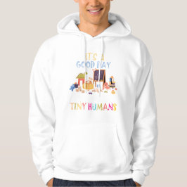 Moletom É um bom dia para ensinar pequenos humanos