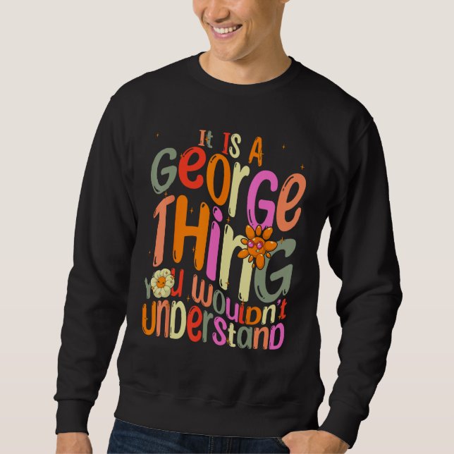 Moletom É uma Coisa de George Você Não Entenderia Groovy (Frente)