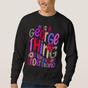 Moletom É uma Coisa de George Você Não Iria Entender Groov
