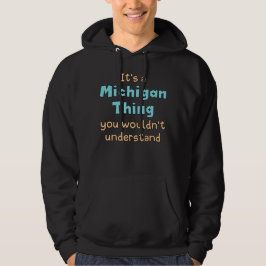 Moletom É uma Coisa de Michigan