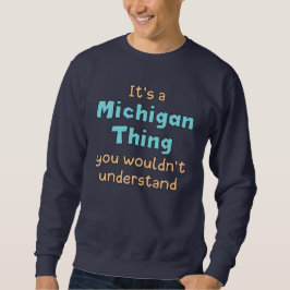 Moletom É uma Coisa de Michigan