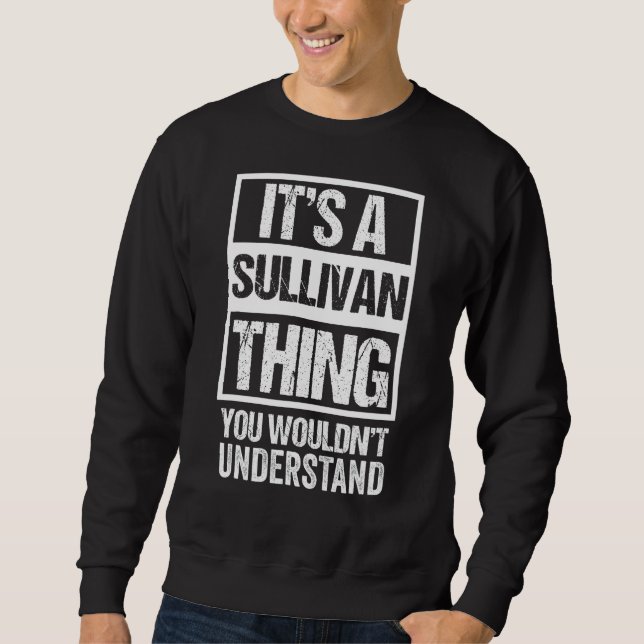 Moletom É uma coisa Sullivan, você não entenderia... (Frente)