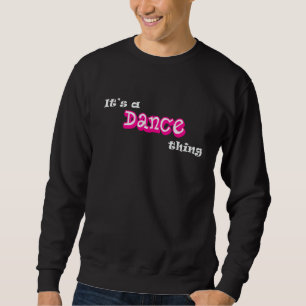 Moletom É uma dança engraçada, dançarina, humor