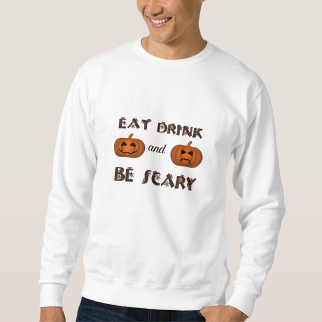 Moletom Eat Drink And Be Scary Classic Graphic (Frente)