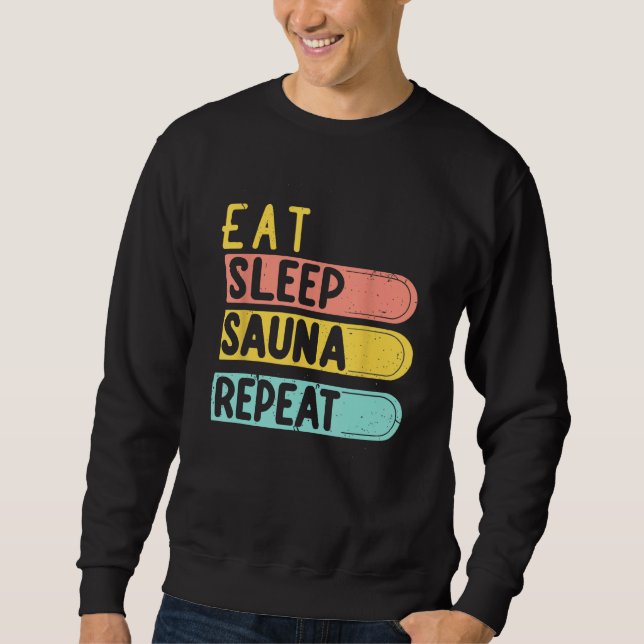 Moletom Eat Sleep Sauna Repeat Saunistas no morcego térmic (Frente)