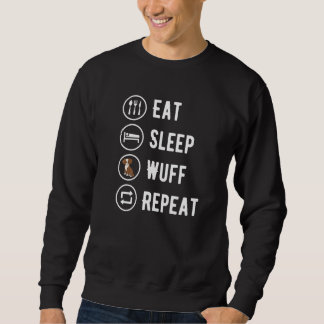 Moletom Eat Sleep Wuff Repeat, Dog Lover, Funny Dog Barkin