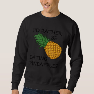 Moletom Eating Pineapples Ironic Fruit