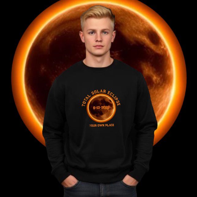 Moletom Eclipse Total do Sol 2026 (Total Solar Eclipse 2026 Sweatshirt personalized with your own place)