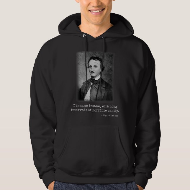 Moletom Edgar Allan Poe Eu Tornei-Me Um Autor Insano Famos (Frente)