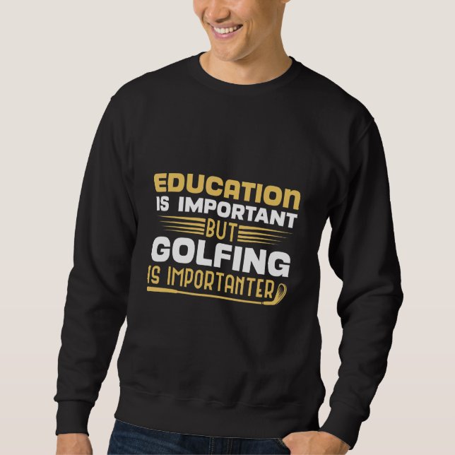Moletom Educação É Importante Mas Golfe É Importante (Frente)