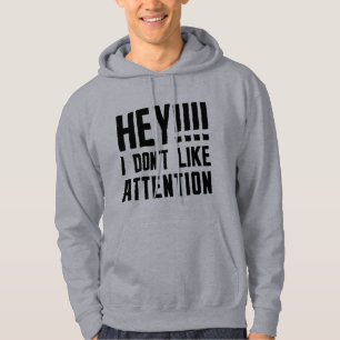 Moletom Ei, eu não gosto de atenção Hoodie