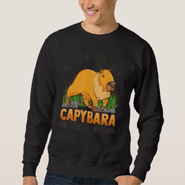 Moletom Either You Like Capybara or You are Wrong   Capyba (Frente)