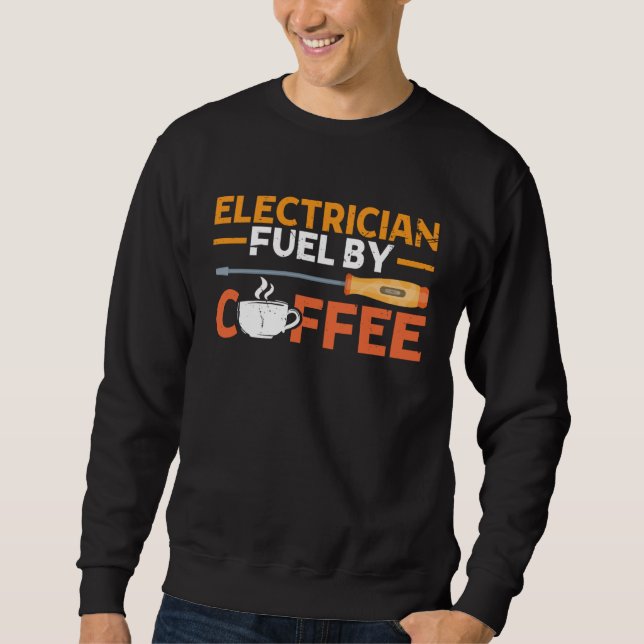 Moletom Electrician Fueled By Coffee Electrician (Frente)