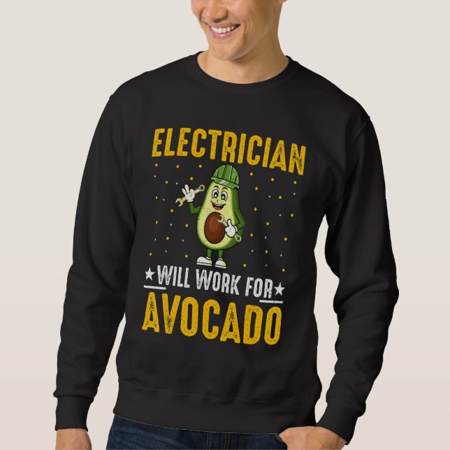 Moletom Electrician Will Work for Avocado Cool Avocado  Wi (Frente)