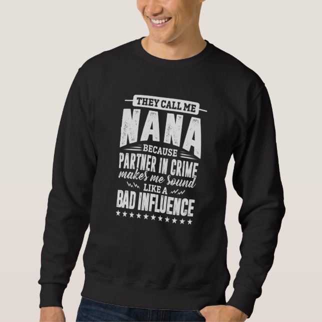 Moletom Eles Me Chamam De Nana Porque Parceira De Mulheres (Frente)