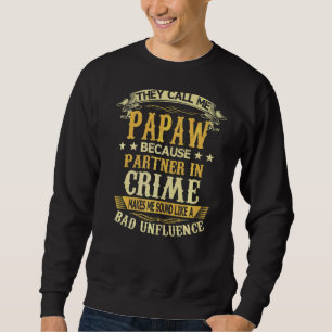 Moletom Eles Me Chamam De Papaw Porque Parceiro Do Pai Do