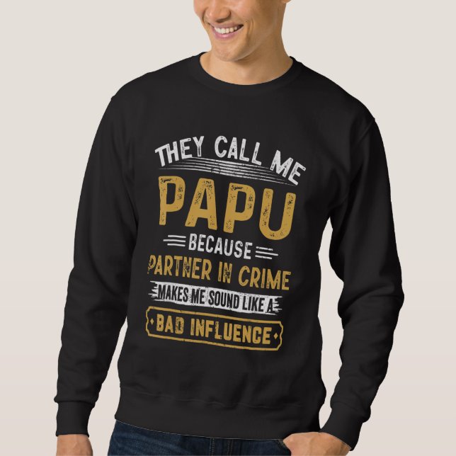 Moletom Eles Me Chamam de Papu Porque Parceiro de Crime é  (Frente)