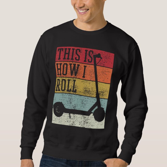 Moletom Eletro De patinete É Assim Que Eu Rolo O Retro De  (Frente)