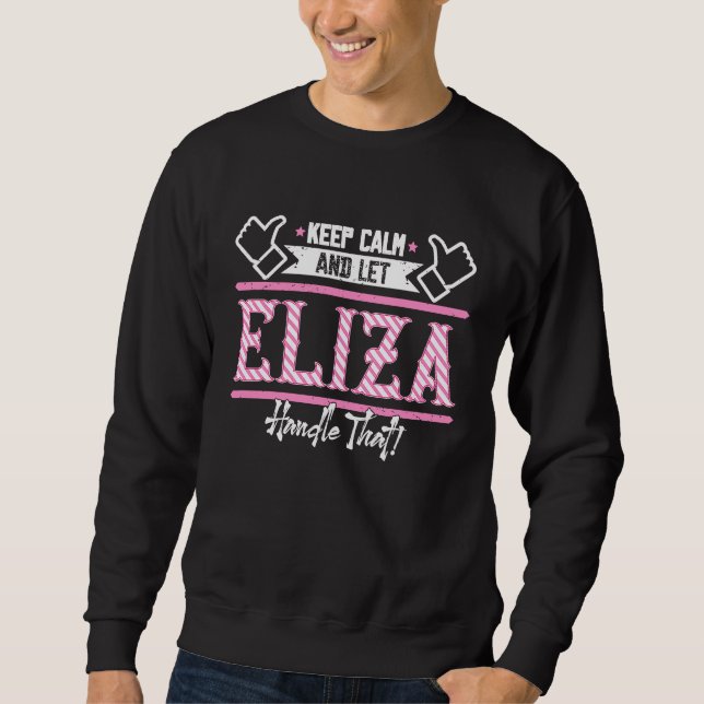 Moletom Eliza Keep Calm and let Eliza Handle that (Frente)