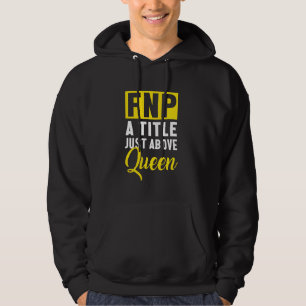 Moletom Enfermeiro Da Família Fnp Acima Da Rainha Funny Nu
