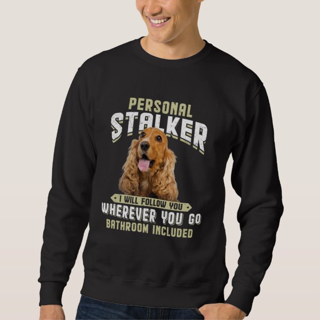 Moletom English Cocker Spaniel Personal Stalker I Will Fol (Frente)