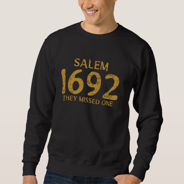 Moletom Engraçado 1692 Eles Perderam Um Salem (Frente)