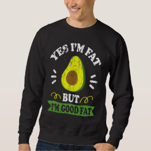 Moletom Engraçado Avocado Sim, sou gordo, mas sou bom gord