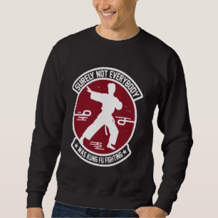 Moletom Engraçado Certamente Nem Todos Eram Kung Fu Lutand
