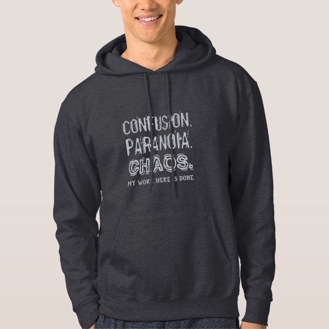 Moletom Engraçado CONFUSÃO. PARANÓIA. CAOS. roupas (Frente)