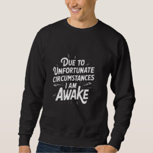 Moletom Engraçado Devido A Circunstâncias Infelizes Estou