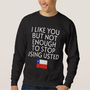 Moletom Engraçado Espanhol Chile Bandeira Usted Tu Chileno