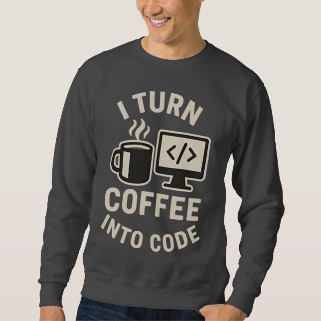 Moletom Engraçado Eu Transformo Café Em Código (Frente)