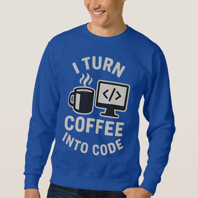 Moletom Engraçado Eu Transformo Café Em Código (Frente)