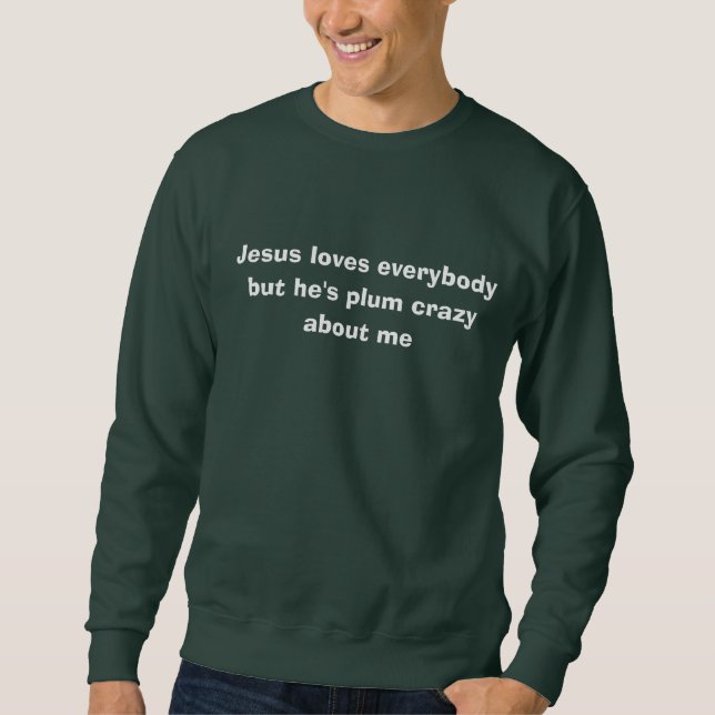 Moletom engraçado Jesus ama todo mundo (Frente)