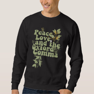 Moletom Engraçado Oxford Comma Peace Love e Oxford Comma
