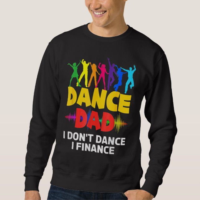 Moletom Engraçado Pai de dança Eu não danço Eu financio da (Frente)