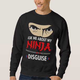 Moletom Engraçado Pergunte-me Sobre Meu Disfarce de Ninja