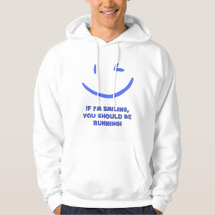 Moletom Engraçado "Se estou sorrindo, você deveria estar c